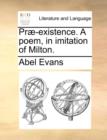 Image for Prae-Existence. a Poem, in Imitation of Milton.