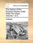 Image for The History of the Russian Empire Under Peter the Great... Volume 1 of 2