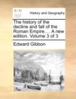 Image for The History of the Decline and Fall of the Roman Empire.... a New Edition. Volume 3 of 3
