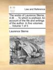 Image for The works of Laurence Sterne, A.M. ... To which is prefixed, An account of the life and writings of the author. In five volumes. ...  Volume 1 of 5
