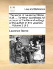 Image for The works of Laurence Sterne, A.M. ... To which is prefixed, An account of the life and writings of the author. In five volumes. ...  Volume 2 of 5