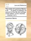 Image for The works of Laurence Sterne, A.M. ... To which is prefixed, An account of the life and writings of the author. In five volumes. ...  Volume 5 of 5