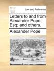 Image for Letters to and from Alexander Pope, Esq; And Others.