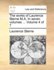 Image for The Works of Laurence Sterne M.A. in Seven Volumes ... Volume 4 of 7