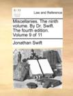 Image for Miscellanies. the Ninth Volume. by Dr. Swift. the Fourth Edition. Volume 9 of 11