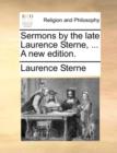 Image for Sermons by the late Laurence Sterne, ... A new edition.