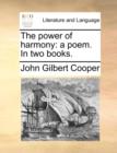 Image for The Power of Harmony : A Poem. in Two Books.