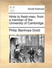Image for Hints to Fresh-Men, from a Member of the University of Cambridge.