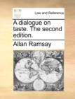 Image for A Dialogue on Taste. the Second Edition.