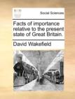 Image for Facts of Importance Relative to the Present State of Great Britain.