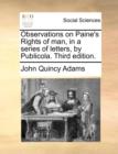 Image for Observations on Paine&#39;s Rights of Man, in a Series of Letters, by Publicola. Third Edition.