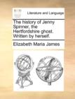 Image for The History of Jenny Spinner, the Hertfordshire Ghost. Written by Herself.