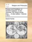 Image for Essays and Treatises on Several Subjects. in Two Volumes. by David Hume, Esq; ... a New Edition. Volume 2 of 2
