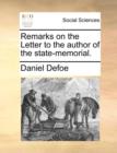 Image for Remarks on the Letter to the Author of the State-Memorial.