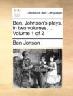 Image for Ben. Johnson&#39;s Plays, in Two Volumes. ... Volume 1 of 2