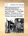 Image for The adventures of Roderick Random. In two volumes. ... The fifth edition. Volume 2 of 2