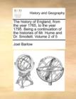 Image for The history of England, from the year 1765, to the year 1795. Being a continuation of the histories of Mr. Hume and Dr. Smollett.  Volume 2 of 5