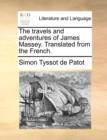 Image for The Travels and Adventures of James Massey. Translated from the French.