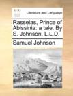 Image for Rasselas, Prince of Abissinia : A Tale. by S. Johnson, L.L.D.