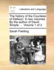 Image for The History of the Countess of Dellwyn. in Two Volumes. by the Author of David Simple. ... Volume 1 of 2