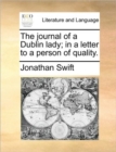 Image for The Journal of a Dublin Lady; In a Letter to a Person of Quality.