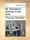 Image for Mr. Sheridan&#39;s Address to the Town.