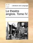 Image for Le theatre anglois. Tome IV.
