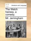 Image for The Welch heiress, a comedy.
