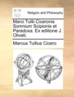 Image for Marci Tullii Ciceronis Somnium Scipionis Et Paradoxa. Ex Editione J. Oliveti.