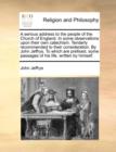 Image for A Serious Address to the People of the Church of England. in Some Observations Upon Their Own Catechism. Tenderly Recommended to Their Consideration. by John Jeffrys. to Which Are Prefixed, Some Passa