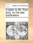 Image for A Letter to Mr. Pain [sic], on His Late Publication.