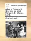 Image for A Tale of Rosamund Gray and Old Blind Margaret. by Charles Lamb.