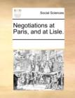 Image for Negotiations at Paris, and at Lisle.