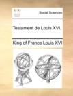 Image for Testament de Louis XVI.