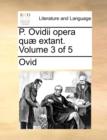 Image for P. Ovidii opera quï¿½ extant.  Volume 3 of 5