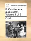 Image for P. Ovidii opera quï¿½ extant.  Volume 1 of 5