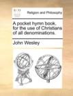 Image for A Pocket Hymn Book, for the Use of Christians of All Denominations.
