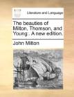Image for The Beauties of Milton, Thomson, and Young : A New Edition.