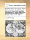 Image for Experiments and Observations Relating to the Analysis of Atmospherical Air; Also, Farther Experiments Relating to the Generation of Air from Water. Read Before the American Philosophical Society. Feb.
