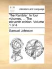 Image for The Rambler. in Four Volumes. ... the Eleventh Edition. Volume 1 of 4