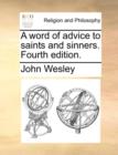 Image for A Word of Advice to Saints and Sinners. Fourth Edition.