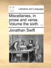 Image for Miscellanies, in Prose and Verse. Volume the Sixth. ...