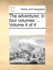 Image for The adventurer, in four volumes. ...  Volume 4 of 4