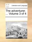 Image for The adventurer. ...  Volume 3 of 4