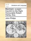 Image for Bleinheim, a Poem. Inscrib&#39;d to the Right Honourable Robert Harley, Esq.