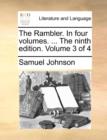 Image for The Rambler. in Four Volumes. ... the Ninth Edition. Volume 3 of 4