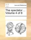 Image for The spectator ...  Volume 4 of 8
