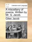 Image for A Miscellany of Poems. Written by Mr. G. Jacob.