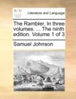 Image for The Rambler. in Three Volumes. ... the Ninth Edition. Volume 1 of 3