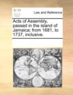 Image for Acts of Assembly, Passed in the Island of Jamaica; From 1681, to 1737, Inclusive.
